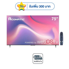 ACONATIC ทีวี  สมาร์ททีวี 75 นิ้ว 4K UHD LED รุ่น 75US900AN - Aconatic, จอ LED