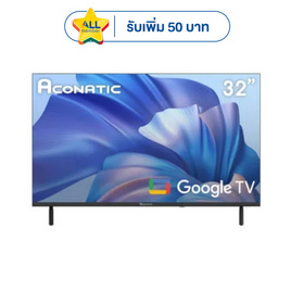 ACONATIC Google TV 32 นิ้ว 32HS1000AN - Aconatic, จอ LED