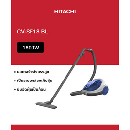 HITACHI เครื่องดูดฝุ่นแบบถังเก็บฝุ่น  รุ่น CV-SF18 BL - Hitachi, เครื่องดูดฝุ่น