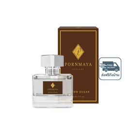 PORNMAYA น้ำหอม PERFUME  30 มล. กลิ่น BROWN SUGAR - Pornmaya, Pornmaya