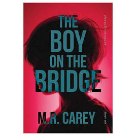 หนังสือ THE BOY ON THE BRIDGE เชื้อซอมบี้ล้างพันธุ์มนุษย์ - อมรินทร์, วรรณกรรม