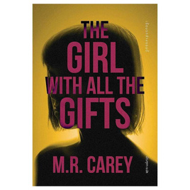 หนังสือ THE GIRL WITH ALL THE GIFTS เชื้อนรกล้างซอมบี้ - อมรินทร์, วรรณกรรม