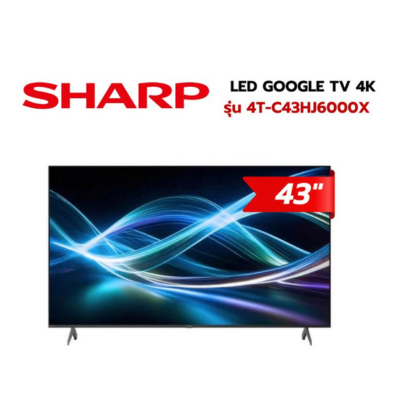 SHARP ทีวีแอลอีดี 43 นิ้ว (4K, LED, GOOGLE TV) 4T-C43HJ6000X