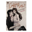 หนังสือ Coffee or Me มื้อนี้รับอะไรดีคะ