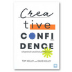 หนังสือ Creative Confidence หลักสูตรคิดสร้างสรรค์สำหรับคุณที่ใช้ความคิด