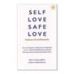 หนังสือ SELF LOVE SAFE LOVE รักตนเอง คือ รักที่ปลอดภัย