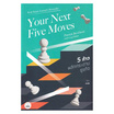 หนังสือ Your Next Five Moves 5 ก้าวพลิกกระดานธุรกิจ