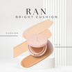 RAN คุชชั่น Bright Touch Cushion 15กรัม Medium Light