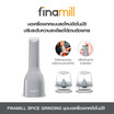 FINAMILL SPICE GRINDING ชุดบดเครื่องเทศอัตโนมัติ พร้อม โถบดเครื่องเทศ และถาดรอง