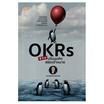 หนังสือ OKRs ชีวิต ปรับมุมคิด พิชิตเป้าหมาย