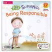 หนังสือ ซูเปอร์คิดส์ เด็กดี มีความรับผิดชอบ The Superkids Being Responsible