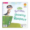 หนังสือ ซูเปอร์คิดส์ เด็กดี ให้เกียรติผู้อื่น The Superkids Showing Respect