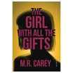 หนังสือ THE GIRL WITH ALL THE GIFTS เชื้อนรกล้างซอมบี้