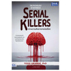 หนังสือ The Psychology of Notorious Serial Killers - เจาะความคิดฆาตกรต่อเนื่อง