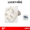 LUCKY MISU พัดลมระบายอากาศ ติดกระจก 6 นิ้ว รุ่น LM 2